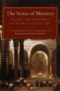 The Sense of Mystery : Clarity and Obscurity in the Intellectual Life