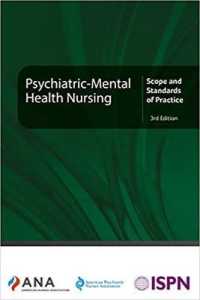 Psychiatric-Mental Health Nursing : Scope and Standards of Practice （3RD）