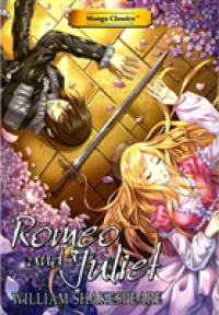 Romeo and Juliet : Manga Classics (Udon Manga Classics) -- Paperback / softback