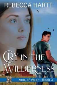 Cry in the Wilderness: Christian Romantic Suspense (Acts of Valor") 〈3〉
