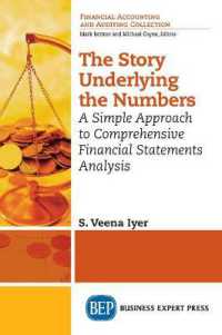 The Story Underlying the Numbers : A Simple Approach to Comprehensive Financial Statements Analysis