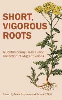 Short, Vigorous Roots : A Contemporary Flash Fiction Collection of Migrant Voices