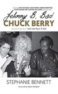 Johnny B. Bad : Chuck Berry and the Making of Hail! Hail! Rock 'N' Roll