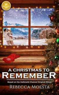 A Christmas to Remember : Based on a Hallmark Channel Original Movie