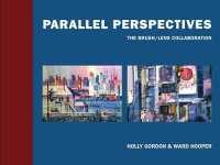 Parallel Perspectives : The Brush/ Lens Collaboration