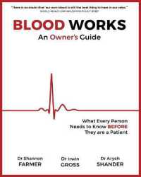 Blood Works: An Owner's Guide : What Every Person Needs to Know before They Are a Patient