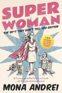 Superwoman: A Funny and Reflective Look at Single Motherhood， the Sh*t They Don't Tell You Edition