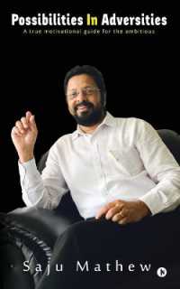 Possibilities in Adversities : A True Motivational Guide for Ambitious