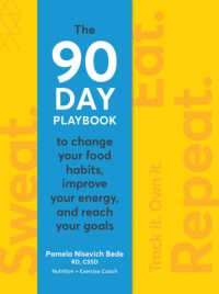 Sweat. Eat. Repeat. : The 90-day Playbook to Change Your Food Habits, Improve Your Energy, and Reach Y -- Hardback