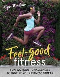 Feel-good Fitness : Fun Workout Challenges to Inspire Your Fitness Streak -- Paperback / softback
