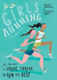 Girls Running : All You Need to Strive, Thrive, and Run Your Best -- Paperback / softback