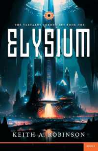 Elysium : The Tartarus Chronicles Book One: Elysium
