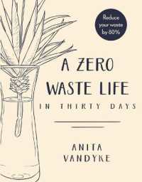 A Zero Waste Life : In Thirty Days