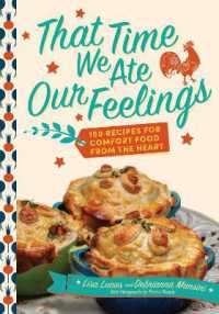 That Time We Ate Our Feelings : 150 Recipes for Comfort Food from the Heart: from the Creators of the Corona Kitchen