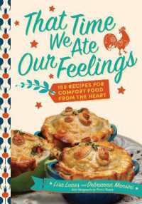 That Time We Ate Our Feelings : 150 Recipes for Comfort Food from the Heart: From the Creators of the Corona Kitchen