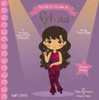 The Life of / La vida de Selena (Special Edition) : A Bilingual Picture Book Biography （Board Book）