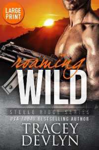 Roaming Wild (Large Print Edition) (Steele Ridge) （Large Print）