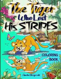 The Tiger Who Lost His Stripes - Coloring Book : Coloring Book