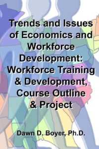 Trends and Issues of Economics and Workforce Development : Workforce Training & Development, Course Outline & Project