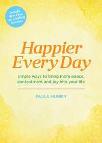 Happier Every Day : Simple ways to bring more peace, contentment and joy into your life