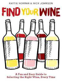 Find Your Wine : A fun and easy guide to selecting the right wine, every time