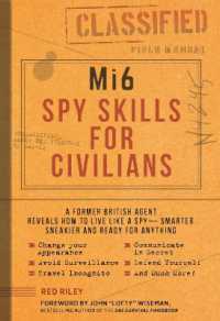 Mi6 Spy Skills for Civilians : A real-life secret agent reveals how to live safer, sneakier and ready for anything