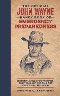 The Official John Wayne Handy Book of Emergency Preparedness : Essential skills for prepping, surviving and bugging out when disaster strikes (Official John Wayne Handy Book Series)