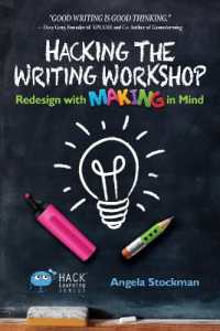 Hacking the Writing Workshop : Redesign with Making in Mind (Hack Learning)
