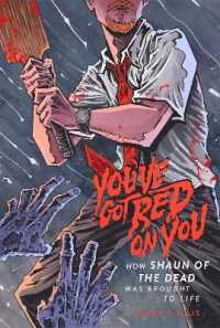 You've Got Red on You : How Shaun of the Dead Was Brought to Life