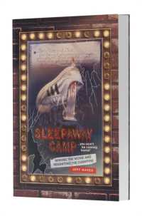 Sleepaway Camp : Making the Movie and Reigniting the Campfire