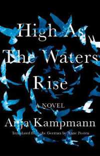 High as the Waters Rise : A Novel -- Hardback