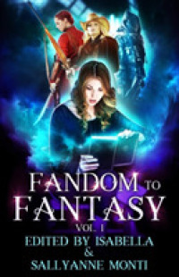 Fandom to Fantasy: Vol. 1 (Fandom to Fantasy") 〈VOL.〉