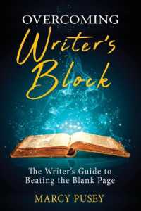 Overcoming Writer's Block: The Writer's Guide to Beating the Blank Page