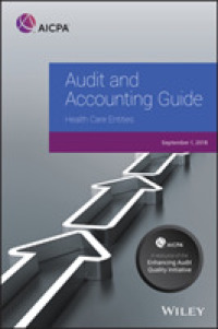Audit and Accounting Guide: Health Care Entities， 2018 (Aicpa Audit and Accounting Guide)
