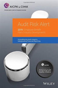 Audit Risk Alert : Employee Benefit Plans Industry Developments, 2019 (Aicpa)