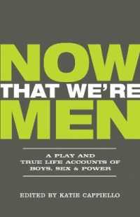 Now That We're Men : A Play and Guidebook Tackling Boys, Sex, & Power