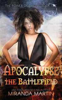 Apocalypse the Battlefield: A Post-Apocalyptic Reverse Harem Romance (The Power of Twelve") 〈5〉