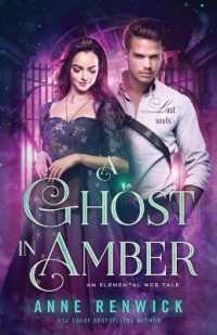A Ghost in Amber: A Historical Fantasy Romance (Elemental Web Tales") 〈5〉