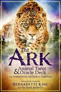 The Ark Animal Tarot & Oracle Deck - Second Edition : 100 Animal Multi-Use Cards & Guidebook (The Ark Animal Tarot & Oracle Deck - Second Edition)