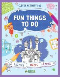 Fun Things to Do : Puzzles, Mazes & More (Clever Activity Pad)
