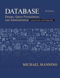Database Design, Query Formulation, and Administration : Using Oracle and PostgreSQL （8TH）