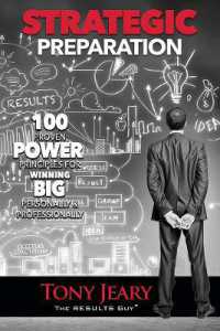 Strategic Preparation : 100 Proven Power Principles for Winning Big, Personally & Professionally