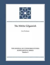 The Hittite Gilgamesh (Journal of Cuneiform Studies Supplemental Series)