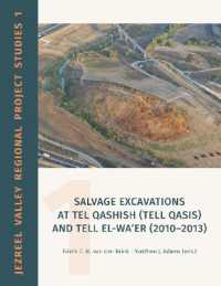Salvage Excavations at Tel Qashish (Tell Qasis) and Tell el-Wa'er (2010-2013) (Jezreel Valley Regional Project Studies)