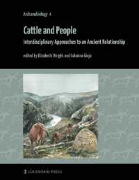 Cattle and People : Interdisciplinary Approaches to an Ancient Relationship (Archaeobiology)