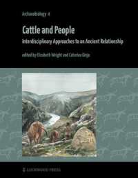 Cattle and People : Interdisciplinary Approaches to an Ancient Relationship (Archaeobiology)