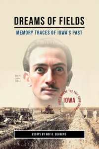 Dreams of Fields : Memory Traces of Iowa's Pas