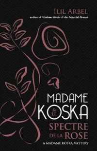 Madame Koska & le Spectre de la Rose (The Madame Koska Mysteries)