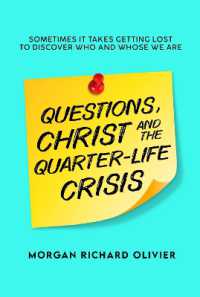 QUESTIONS, CHRIST AND THE QUARTER-LIFE CRISIS : Sometimes It Takes Getting Lost to Discover Who and Whose we Are.