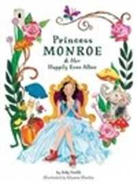 Princess Monroe & Her Happily Ever after